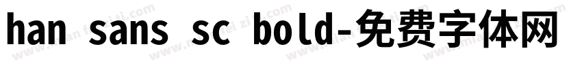 han sans sc bold字体转换